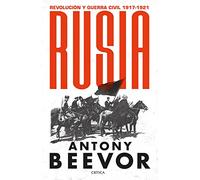 Rusia: Revolucion Y Guerra Civil 1917-1921