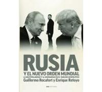 RUSIA Y EL NUEVO ORDEN MUNDIAL: La multiporalidad y la Hispanidad en el tablero geopolítico (Politica)