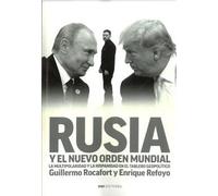 RUSIA Y EL NUEVO ORDEN MUNDIAL: La multiporalidad y la Hispanidad en el tablero geopolítico (Politica)