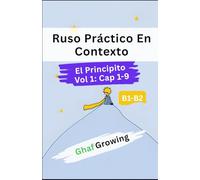 Ruso Práctico En Contexto: El principito Vol 1 Cap 1 - 9