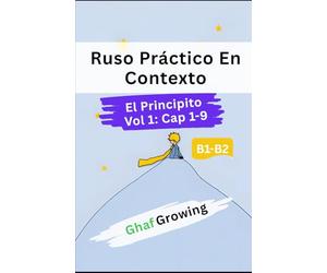 Ruso Práctico En Contexto: El principito Vol 1 Cap 1 - 9