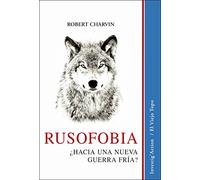 Rusofobia. ¿Hacia una nueva guerra fría? (Investig'Action)