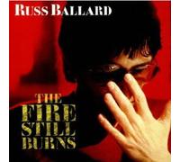 Russ Ballard - Fire Still Burns