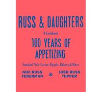 Russ & Daughters: 100 Years of Appetizing