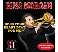 Russ Morgan - Does Your Heart Beat for Me? - The Wally Heider Recordings