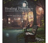 Russ Tapp - Healing Presence: Instrumental Music for The Weary Soul