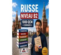 Russe Niveau B2: 1 000 QCM corrigés | Cahier d'entraînement pour perfectionner son russe en autonomie | Vocabulaire, conjugaison, grammaire, stylistique | CECRL