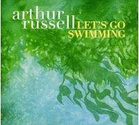 Russell, Arthur - Let's Go Swimming