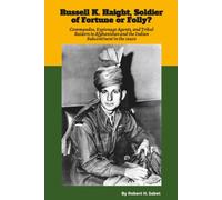 Russell K. Haight, Soldier of Fortune or Folly?: Commandos, Espionage Agents, and Tribal Raiders in Afghanistan and the Indian Subcontinent in the
