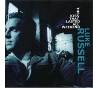 Russell,Luke - Kiss That Lasted All Weekend,The (12 Tracks) Aust