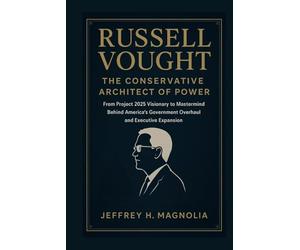 Russell Vought The Conservative Architect of Power: From Project 2025 Visionary to Mastermind Behind America’s Government Overhaul and Executive Expansion