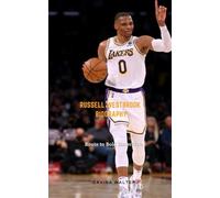 Russell Westbrook Biography: Route to Bold Innovation