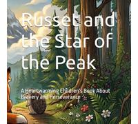 Russet and the Star of the Peak: A Heartwarming Children's Book About Bravery and Perseverance
