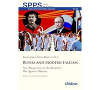 Russia and Modern Fascism: New Perspectives on the Kremlin’s War Against Ukraine (Soviet and Post-Soviet Politics and Society)