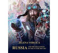 RUSSIA and the Challenges of the future 2025-2027 (Global Futures: Astrology Predictions for 2025-2026)