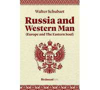 Russia and Western Man (Europe and The Eastern Soul)
