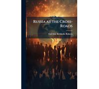 Russia at the Cross-Roads