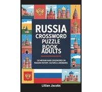 Russia Crossword Puzzle Book for Adults: 150 Medium-Hard Crosswords on Russian History, Culture & Landmarks Travel-Size (Crosswords of the World)