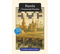 Russia Crossword Puzzles: Crossword Puzzles with Easy to Read Print about Russia, Culture, History and More | 6x9 inches, 120 pages | 50+ Puzzles ... ... (World Countries Crossword Puzzles)