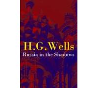 Russia In The Shadows (the Original Unabridged Edition) (ebook)