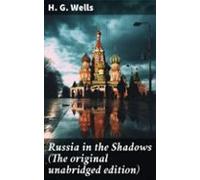 Russia In The Shadows (the Original Unabridged Edition) (ebook)
