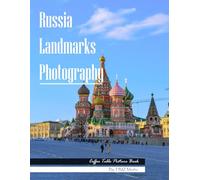 Russia Landmarks Photography: Coffee Table Picture Book - Beautiful Images of Russia's Most Iconic Places