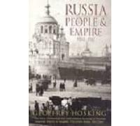 Russia: People And Empire 1552-1917