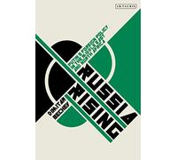 Russia Rising: Putin's Foreign Policy in the Middle East and North Africa