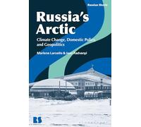 Russia’s Arctic: Climate Change, Domestic Policy, and Geopolitics (Russian Shorts)
