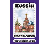Russia Word Search: 55 Puzzles Exploring Russian History, Geography, Culture, Landmarks, Traditions, and Famous Places