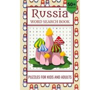Russia Word Search Book: 50+ Thematic Puzzles to Discover the Heart of Russia: A Relaxing Vocabulary Brain Game for Kids and Adults - A Full-Color ... Stress Relief, and Gifting for All Ages.