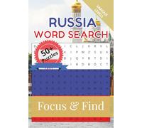 Russia Word Search Focus & Find: 50+ Word Searches to discover and learn about the beautiful country of Russia | 6 x 9 inches, 110 pages | Gift for ... Free Time (Around the World in Word Searches)