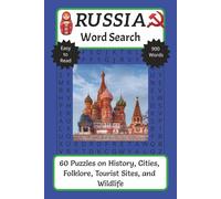 Russia Word Search Puzzle Book: 60 Puzzles on History, Cities, Folklore, Tourist Sites, and Wildlife | 6x9 Inches | 120 Pages | Word Searches to Learn ... Tourist Sites and Wildlife of Vast Russia