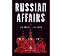 RUSSIAN AFFAIRS: Der unsichtbare Krieg