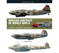 Russian Aircraft of World War II: 1939-1945 (Technical Guides)