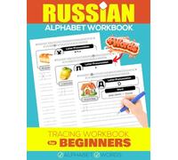 Russian Alphabet Workbook for Beginners: Learn & Practice Writing Capital & Lowercase Letters with Words for Each Letter