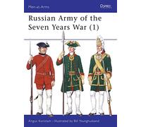 Russian Army of the Seven Years War (1): v.1 (Men-at-Arms)