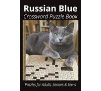 Russian Blue Cat Crossword Puzzle Book: Crossword Puzzles with Easy to Read Print about Russian Blue Cats, Loving Pets, Games and More | 6x9 inches, ... Gift for Vacations, Holidays and Free Times