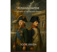 Russian Empire: Contours of the Modern World (Imperial Horizons: Russia and the World)