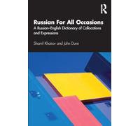 Russian For All Occasions: A Russian-English Dictionary of Collocations and Expressions
