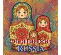 Russian Heritage Calm | Adult Coloring Book of Folk Art, Architecture & Traditions: 50 Simple, Relaxing Pages with Gentle Intricate Patterns - ... & Kizhi (Adult Coloring Book. World Series.)