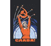 Russian Kosmonaut: Notebook & Journal - Yuri Gagarin Soviet Space Journal, Vintage Propaganda Poster Note Book Or Composition Book, School, College or Office Gag Gift