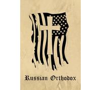 Russian Orthodox Prayer Journal / Russian Orthodox Prayer Notebook: Russian Orthodox Prayer Diary / Russian Orthodox Prayer Logbook