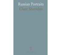 Russian Portraits: A 1920 artist’s diary of art, politics, and encounters in post-revolution Moscow