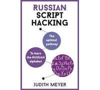 Russian Script Hacking: The optimal pathway to learn the Cyrillic alphabet