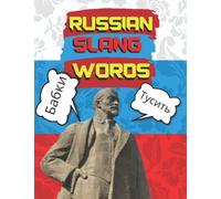 Russian Slang Words: Russian Slang Words To Help You Speak Like A Local, Cool Russian Words Every Russian Learner Should Know, Adult Mandala Coloring Book. (Everyday Slang)