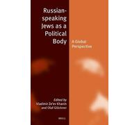 Russian-speaking Jews as a Political Body: A Global Perspective: 37 (Jewish Identities in a Changing World, 37)