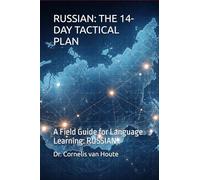 RUSSIAN: THE 14-DAY TACTICAL PLAN: A Field Guide for Language Learning: RUSSIAN