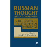 Russian Thought After Communism: The Rediscovery of a Philosophical Heritage (Environment, Development, and Public)