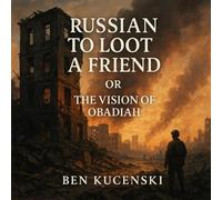 Russian To Loot a Friend Or The Vision of Obadiah